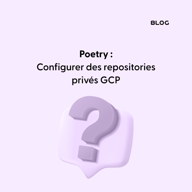 Poetry : Configurer des repositories privées GCP