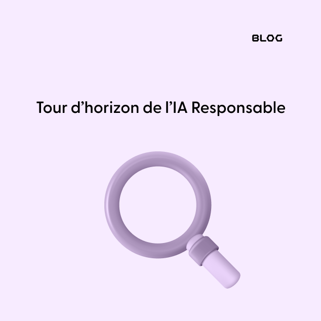 Tour d’horizon de l’IA Responsable